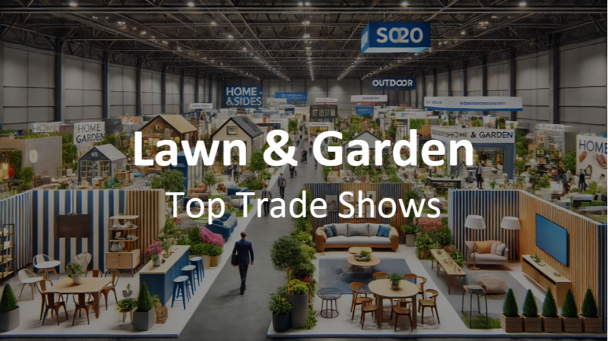 Top Trade Shows for Lawn and Garden Products, Brands and Innovation